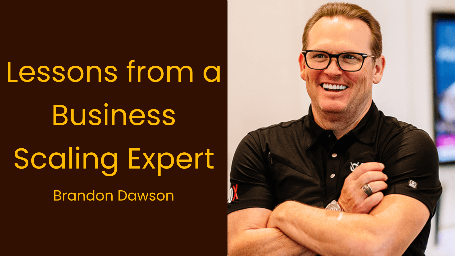Lessons from a Business Scaling Expert