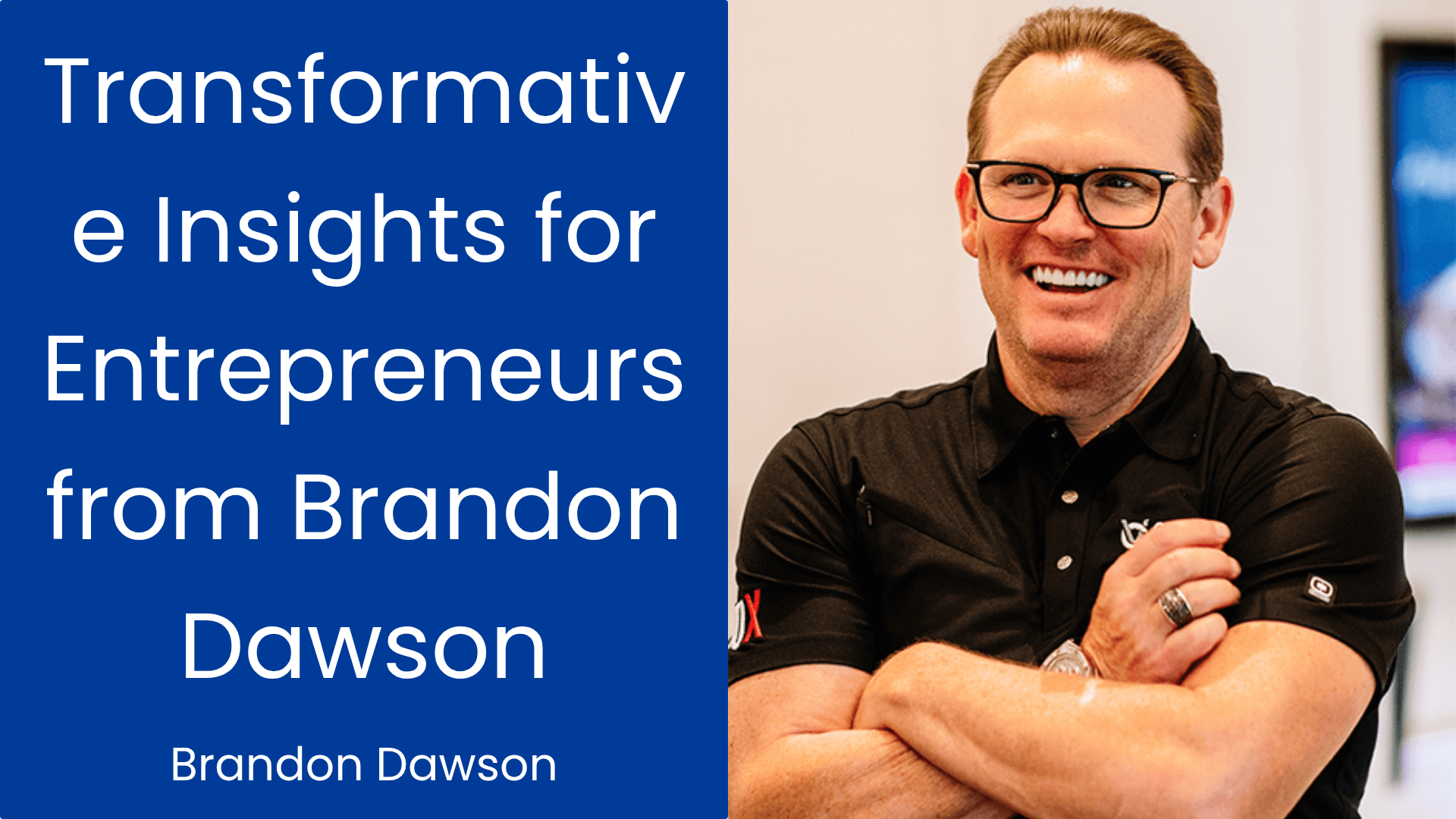 Unlocking Founder Success: Lessons from Brandon Dawson