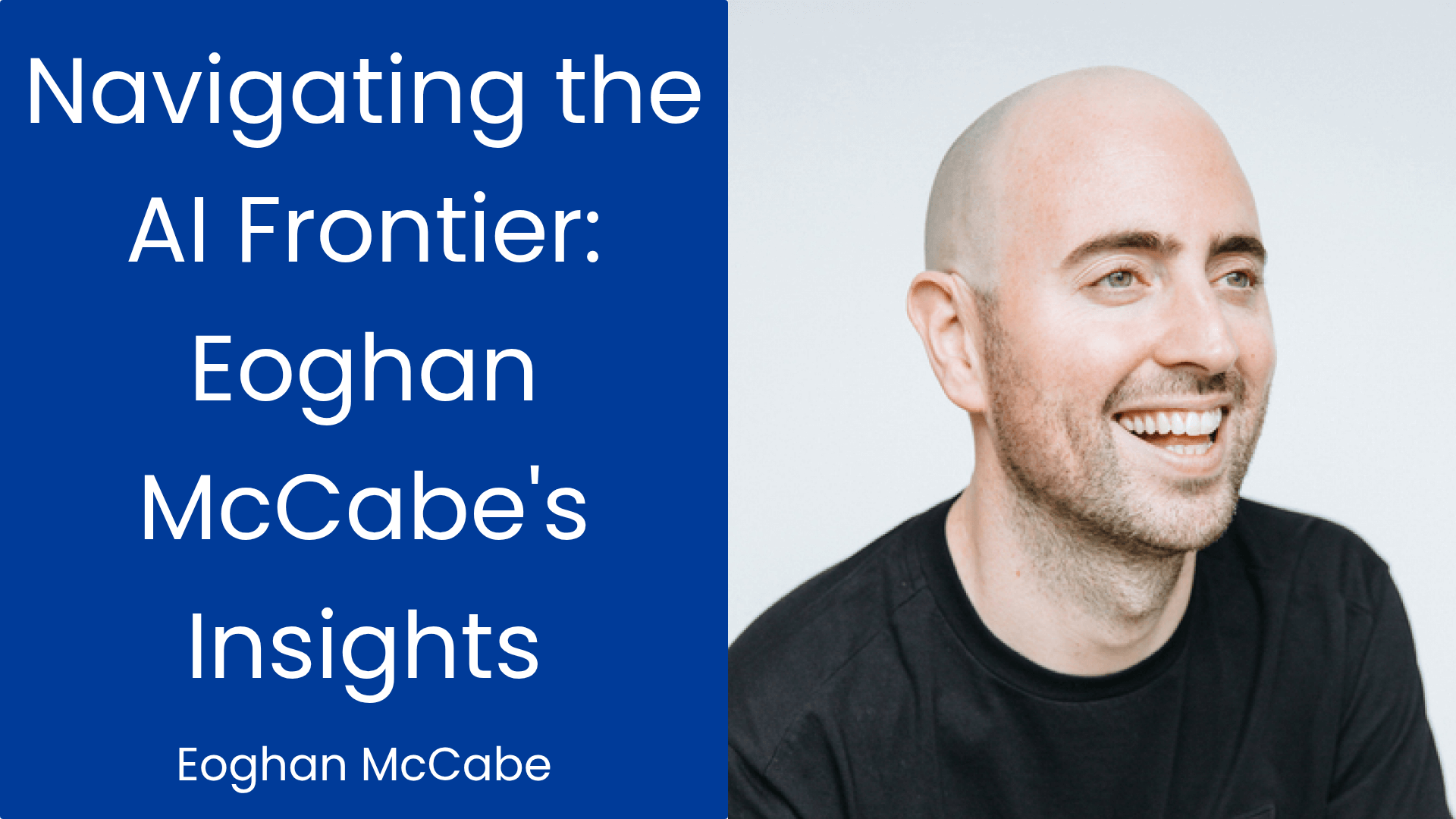 Unlocking Founder Success: Eoghan McCabe's Journey in AI Transformation