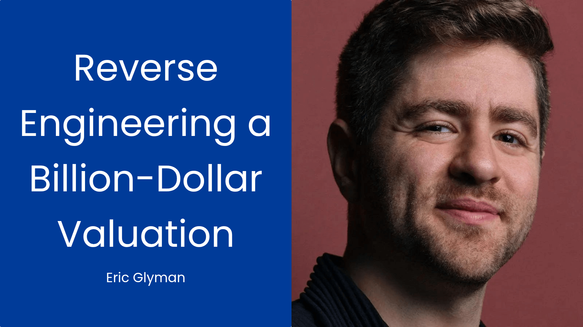 Reverse Engineering a Billion-Dollar Valuation: Eric Glyman's Ramp Success Story