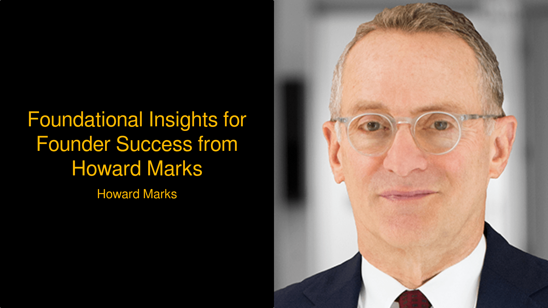 Foundational Insights for Founder Success from Howard Marks