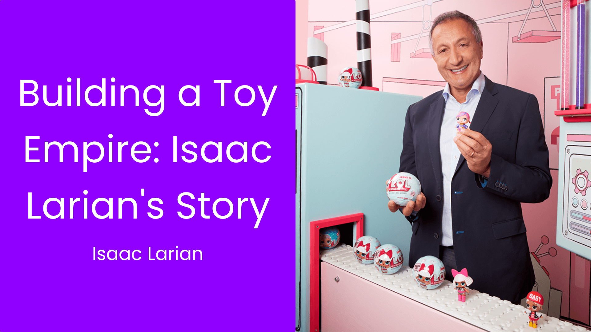 Unlocking Founder Success: Insights from Isaac Larian's Journey