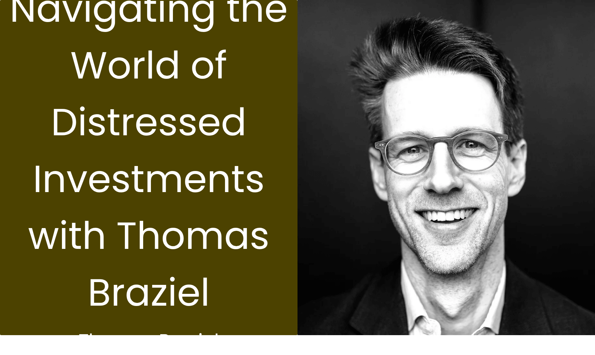 Founder Success Strategies from Thomas Braziel: Insights on Distressed Investing